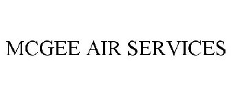 MCGEE AIR SERVICES