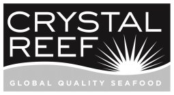 CRYSTAL REEF GLOBAL QUALITY SEAFOOD