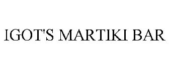 IGOT'S MARTIKI BAR
