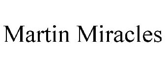 MARTIN MIRACLES