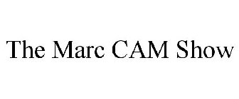 THE MARC CAM SHOW
