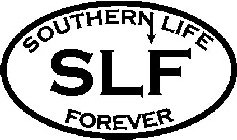 SOUTHERN LIFE FOREVER SLF