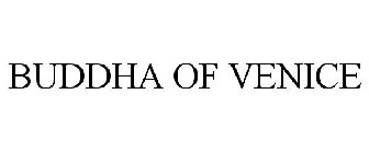 BUDDHA OF VENICE