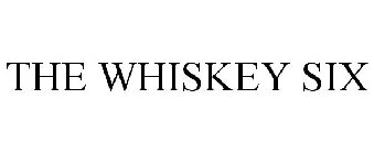 THE WHISKEY SIX