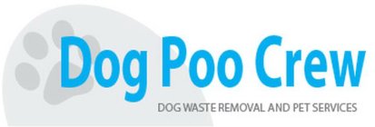 DOG POO CREW DOG WASTE REMOVAL AND PET SERVICES
