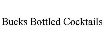 BUCKS BOTTLED COCKTAILS