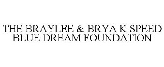 THE BRAYLEE & BRYA K SPEED BLUE DREAM FOUNDATION
