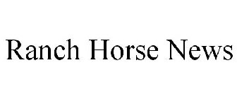 RANCH HORSE NEWS
