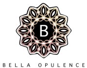 BELLA OPULENCE