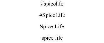 #SPICELIFE #SPICELIFE SPICE LIFE SPICE LIFE