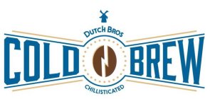 DUTCH BROS COLD BREW CHILLISTICATED