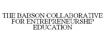 THE BABSON COLLABORATIVE FOR ENTREPRENEURSHIP EDUCATION