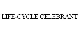 LIFE-CYCLE CELEBRANT