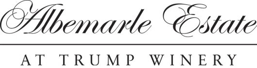 ALBEMARLE ESTATE AT TRUMP WINERY