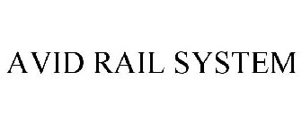 AVID RAIL SYSTEM