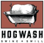 HOGWASH SWINE + SWILL