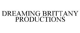 DREAMING BRITTANY PRODUCTIONS