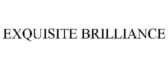 EXQUISITE BRILLIANCE