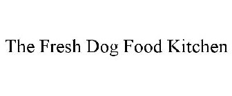 FRESH DOG FOOD KITCHEN