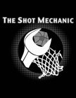 THE SHOT MECHANIC