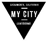 SACRAMENTO, CALIFORNIA MY CITY CONFERENCE