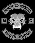 DEMENTED SINNERS MC BROTHERHOOD