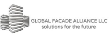 GLOBAL FACADE ALLIANCE LLC SOLUTIONS FOR