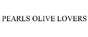 PEARLS OLIVE LOVERS