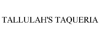 TALLULAH'S TAQUERIA