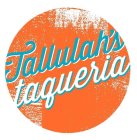 TALLULAH'S TAQUERIA