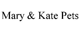 MARY & KATE PETS