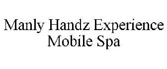 MANLY HANDZ EXPERIENCE MOBILE SPA