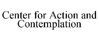 CENTER FOR ACTION AND CONTEMPLATION