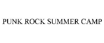 PUNK ROCK SUMMER CAMP