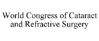 WORLD CONGRESS OF CATARACT AND REFRACTIVE SURGERY