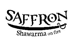 SAFFRON SHAWARMA ON FIRE