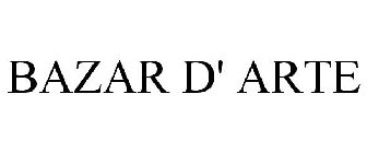 BAZAR D' ARTE