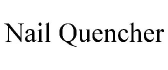 NAIL QUENCHER