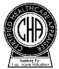 CERTIFIED HEALTHCARE APPRAISER CHA INSTITUTE FOR HEALTHCARE VALUATION