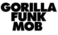 GORILLA FUNK MOB