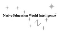 NATIVE EDUCATION WORLD INTELLIGENCE