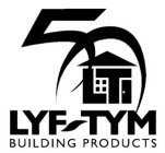 50 LT LYF-TYM BUILDING PRODUCTS