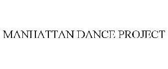 MANHATTAN DANCE PROJECT