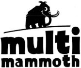 MULTI MAMMOTH