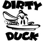 DIRTY DUCK