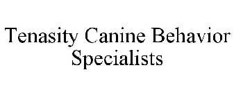 TENASITY CANINE BEHAVIOR SPECIALISTS