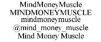 MINDMONEYMUSCLE MINDMONEYMUSCLE MINDMONEYMUSCLE @MIND_MONEY_MUSCLE MIND MONEY MUSCLE