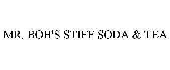 MR. BOH'S STIFF SODA & TEA