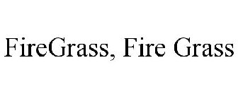 FIREGRASS, FIRE GRASS