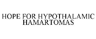 HOPE FOR HYPOTHALAMIC HAMARTOMAS